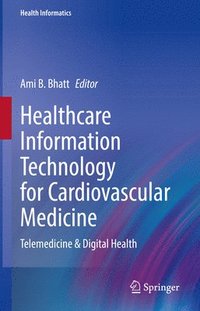 bokomslag Healthcare Information Technology for Cardiovascular Medicine