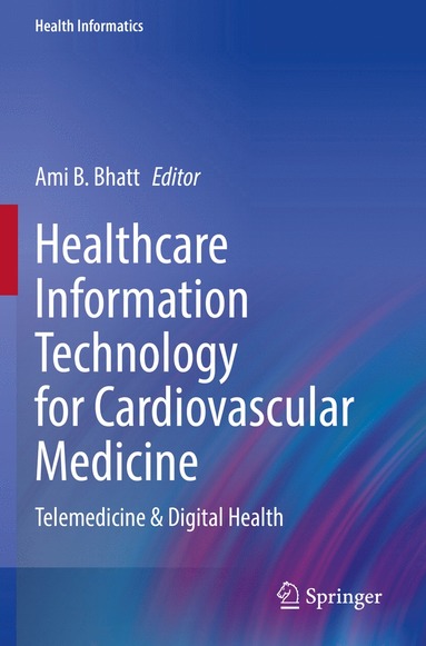 bokomslag Healthcare Information Technology for Cardiovascular Medicine