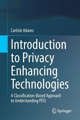 Introduction to Privacy Enhancing Technologies