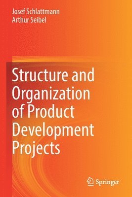 Structure and Organization of Product Development Projects 1