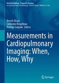 bokomslag Measurements in Cardiopulmonary Imaging: When, How, Why