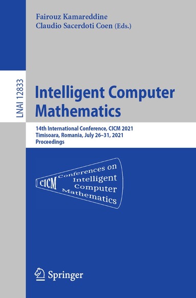 Fairouz Kamareddine, Claudio Sacerdoti Coen - Intelligent Computer Mathematics, Häftad