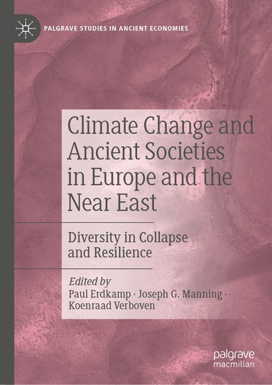 Paul Erdkamp, Joseph G. Manning, Koenraad Verboven - Climate Change and Ancient Societies in Europe and the Near East, Inbunden