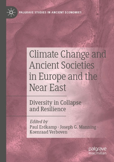 Paul Erdkamp, Joseph G. Manning, Koenraad Verboven - Climate Change and Ancient Societies in Europe and the Near East, Häftad