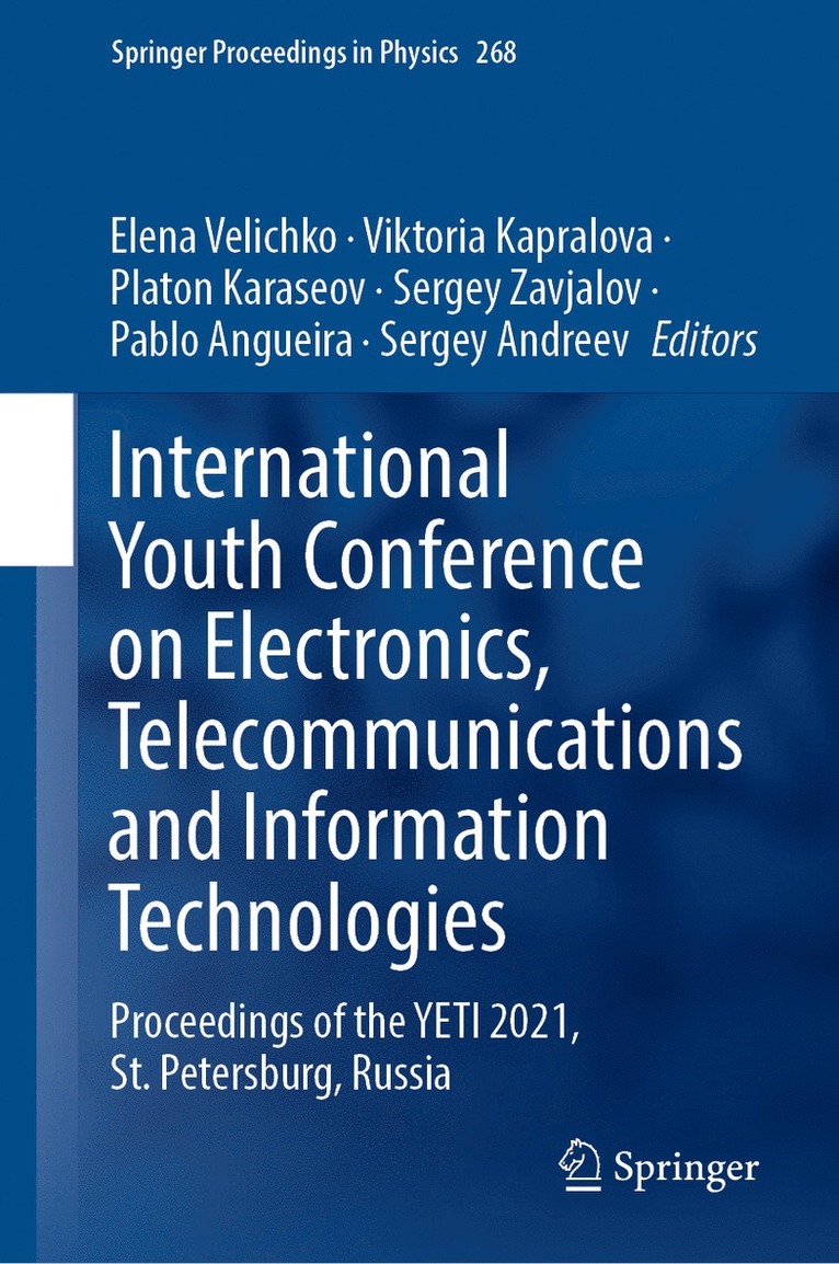 Elena Velichko, Viktoria Kapralova, Platon Karaseov, Sergey Zavjalov, Pablo Angueira, Sergey Andreev - International Youth Conference on Electronics, Telecommunications and Information Technologies, Inbunden