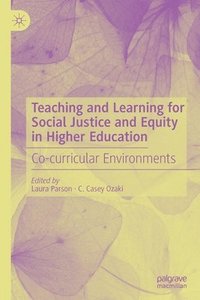 bokomslag Teaching and Learning for Social Justice and Equity in Higher Education