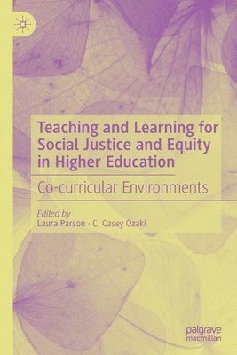 Teaching and Learning for Social Justice and Equity in Higher Education 1