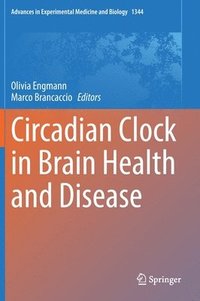bokomslag Circadian Clock in Brain Health and Disease