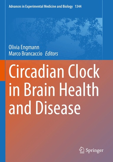 Olivia Engmann, Marco Brancaccio - Circadian Clock in Brain Health and Disease, Häftad