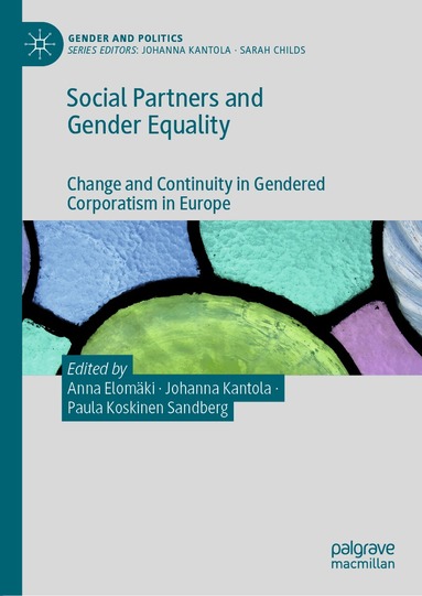Anna Elomäki, Johanna Kantola, Paula Koskinen Sandberg - Social Partners and Gender Equality, Inbunden