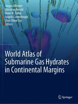 bokomslag World Atlas of Submarine Gas Hydrates in Continental Margins