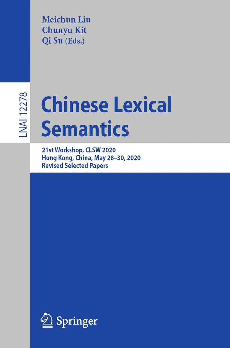 Meichun Liu, Chunyu Kit, Qi Su - Chinese Lexical Semantics, Häftad