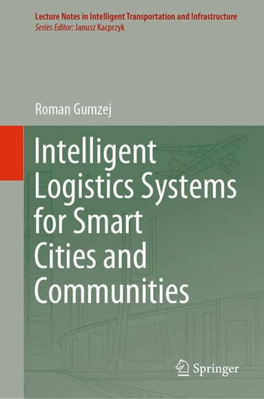 Roman Gumzej - Intelligent Logistics Systems for Smart Cities and Communities, Inbunden
