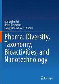bokomslag Phoma: Diversity, Taxonomy, Bioactivities, and Nanotechnology