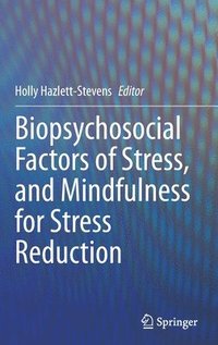 bokomslag Biopsychosocial Factors of Stress, and Mindfulness for Stress Reduction