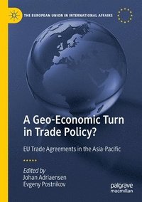bokomslag A Geo-Economic Turn in Trade Policy?