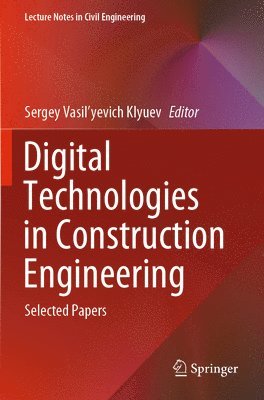 Digital Technologies in Construction Engineering 1