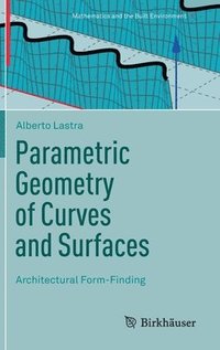 bokomslag Parametric Geometry of Curves and Surfaces