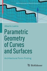 bokomslag Parametric Geometry of Curves and Surfaces