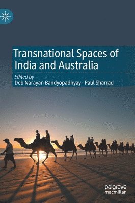 bokomslag Transnational Spaces of India and Australia