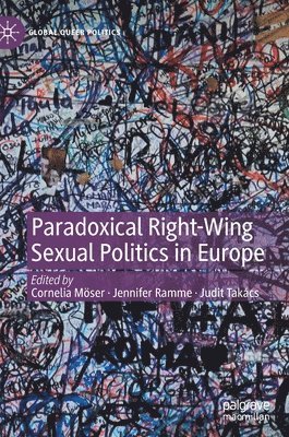 Paradoxical Right-Wing Sexual Politics in Europe 1