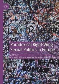 bokomslag Paradoxical Right-Wing Sexual Politics in Europe