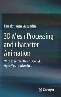 bokomslag 3D Mesh Processing and Character Animation