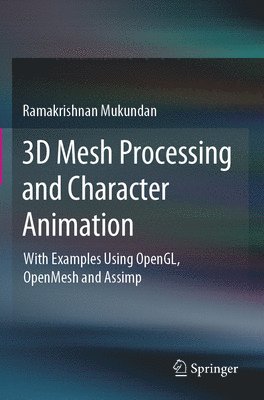 3D Mesh Processing and Character Animation 1