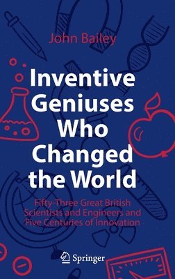 bokomslag Inventive Geniuses Who Changed the World