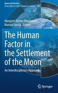 bokomslag The Human Factor in the Settlement of the Moon