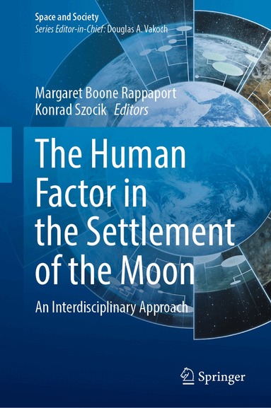 Margaret Boone Rappaport, Konrad Szocik - Human Factor in the Settlement of the Moon, Inbunden