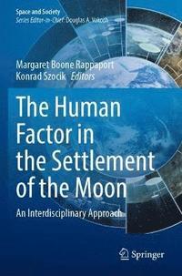 bokomslag The Human Factor in the Settlement of the Moon