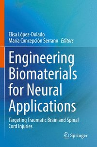 bokomslag Engineering Biomaterials for Neural Applications