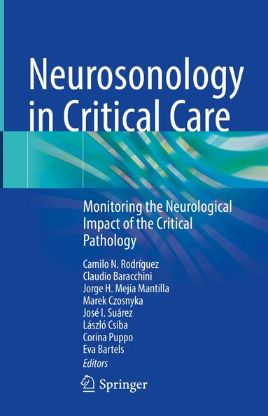 Camilo N. Rodríguez, Claudio Baracchini, Jorge H. Mejia-Mantilla, Marek Czosnyka, Jose I Suarez, László Csiba, Corina Puppo, Eva Bartels - Neurosonology in Critical Care, Inbunden