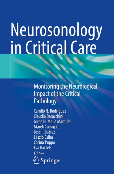 Camilo N. Rodríguez, Claudio Baracchini, Jorge H. Mejia-Mantilla, Marek Czosnyka, Jose I Suarez, László Csiba, Corina Puppo, Eva Bartels - Neurosonology in Critical Care, Häftad