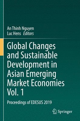 Global Changes and Sustainable Development in Asian Emerging Market Economies Vol. 1 1
