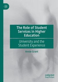 bokomslag The Role of Student Services in Higher Education