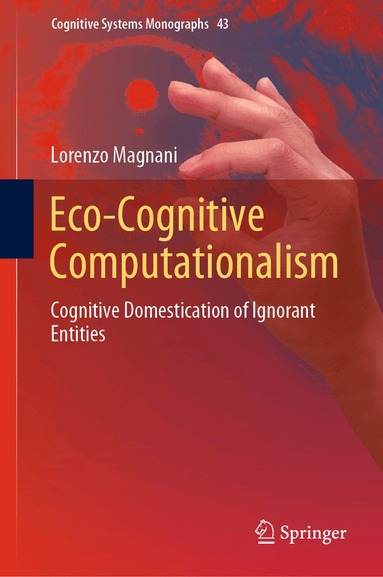 Lorenzo Magnani - Eco-Cognitive Computationalism, Inbunden
