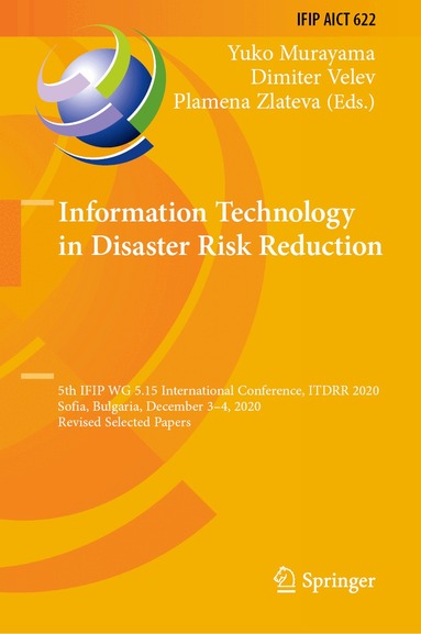 Yuko Murayama, Dimiter Velev, Plamena Zlateva - Information Technology in Disaster Risk Reduction, Inbunden