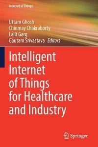bokomslag Intelligent Internet of Things for Healthcare and Industry