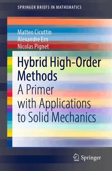 Matteo Cicuttin, Alexandre Ern, Nicolas Pignet - Hybrid High-Order Methods, Häftad