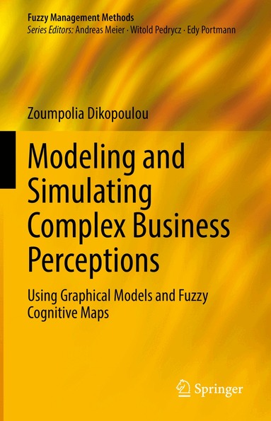 Zoumpolia Dikopoulou - Modeling and Simulating Complex Business Perceptions, Inbunden