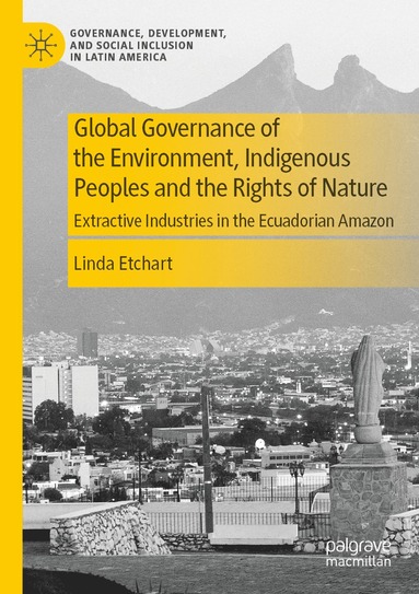 bokomslag Global Governance of the Environment, Indigenous Peoples and the Rights of Nature