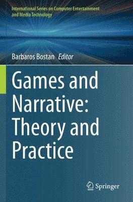 Games and Narrative: Theory and Practice 1