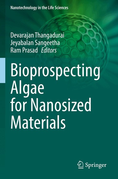 Devarajan Thangadurai, Jeyabalan Sangeetha, Ram Prasad - Bioprospecting Algae for Nanosized Materials, Häftad