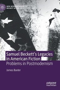 bokomslag Samuel Becketts Legacies in American Fiction