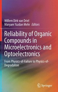 bokomslag Reliability of Organic Compounds in Microelectronics and Optoelectronics