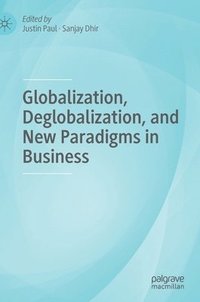 bokomslag Globalization, Deglobalization, and New Paradigms in Business