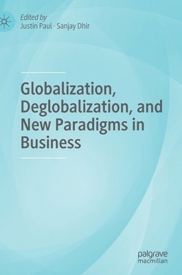 Globalization, Deglobalization, and New Paradigms in Business 1