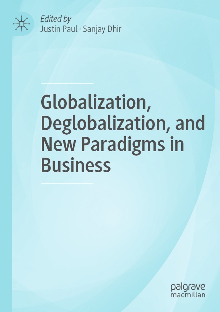 Globalization, Deglobalization, and New Paradigms in Business 1